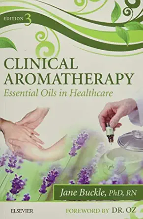 clinical aromatherapy essential oils in healthcare 1st edition jane buckle phd rn 0702054402, 978-0702054402