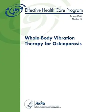 whole body vibration therapy for osteoporosis technical brief number 10 1st edition u s department of health