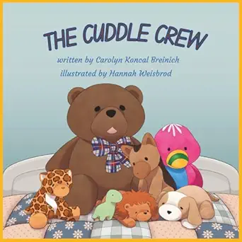 the cuddle crew 1st edition carolyn koncal breinich ,hannah weisbrod 1957604794, 978-1957604794