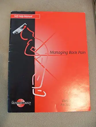 managing back pain self help manual daily activities guide for back pain patients 1st edition michael s