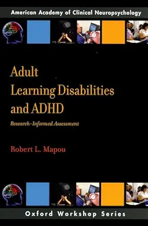 adult learning disabilities and adhd research informed assessment 1st edition robert l mapou 019537178x,