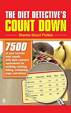 the diet detectives count down 7500 of your favorite food counts with their exercise equivalents for walking