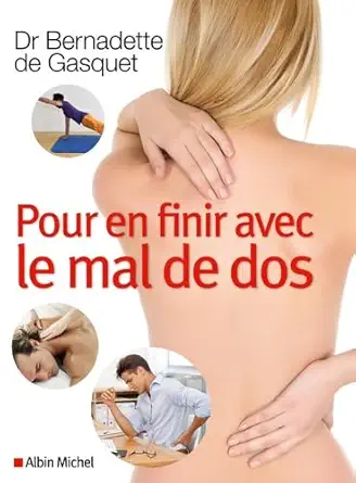 pour en finir avec le mal de dos 1st edition dr bernadette de gasquet 2226316973, 978-2226316974