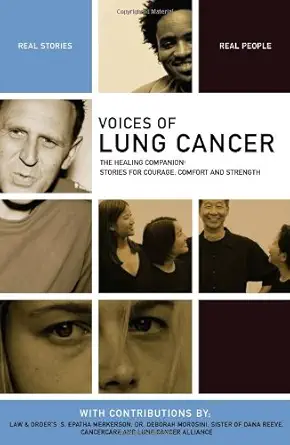 voices of lung cancer the healing companion stories for courage comfort and strength 1st edition the healing