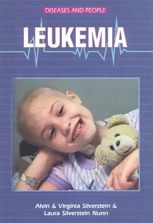 leukemia 1st edition alvin silverstein ,virginia b silverstein ,laura silverstein nunn 0766013103,