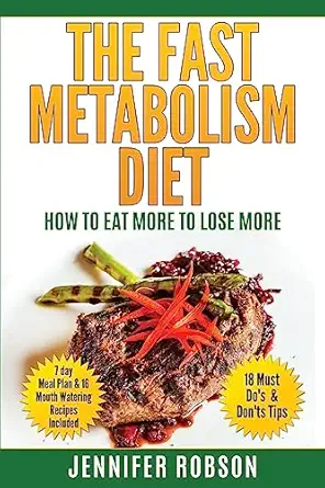 the fast metabolism diet how to eat more to lose more 1st edition jennifer robson 1530644836, 978-1530644834