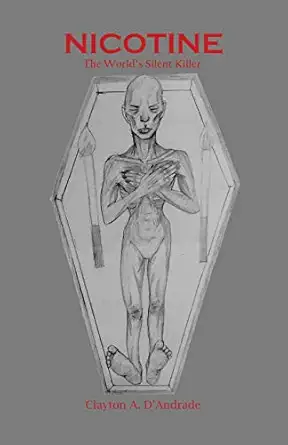 nicotine the worlds silent killer 1st edition clayton a d\\\\\\\'andrade 1977233732, 978-1977233738