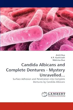 candida albicans and complete dentures mystery unravelled surface adhesion and penetration into complete