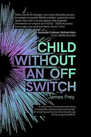 child without an off switch a child shares his own personal story of heartache perseverance and triumph an