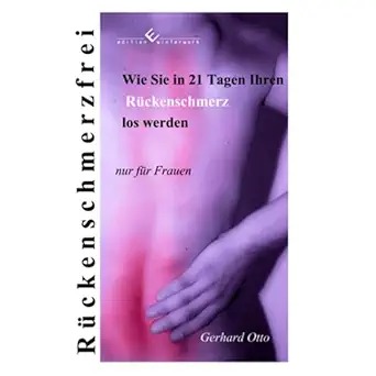 wie sie in 21 tagen ra 1/4ckenschmerzfrei werden nur fa 1/4r frauen 1st edition gerhard otto 3864680905,