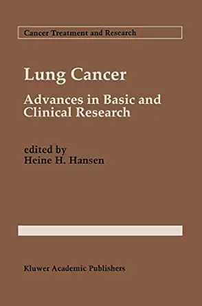 lung cancer advances in basic and clinical research 1st edition heine h hansen 0792328353, 978-0792328353