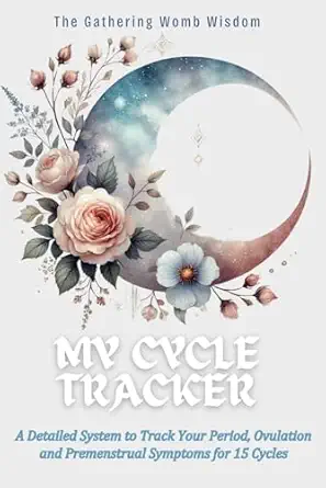 my cycle tracker a detailed system to track your period ovulation and premenstrual symptoms for 15 cycles 1st