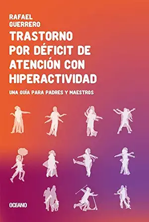 trastorno por daficit de atencia n con hiperactividad una gua a para padres y maestros 1st edition rafael