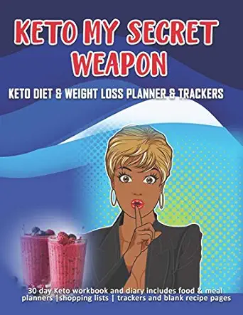 keto my secret weapon keto diet and weight loss planner and trackers 30 day keto workbook and diary includes