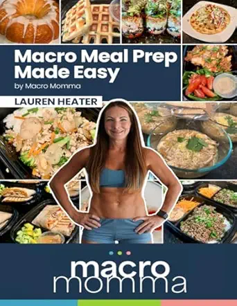 macro meal prep made easy 1st edition lauren heater 1966609302, 978-1966609308