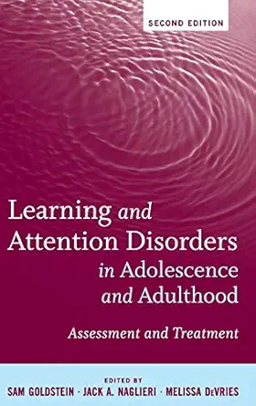 learning and attention disorders in adolescence and adulthood assessment and treatment 1st edition sam