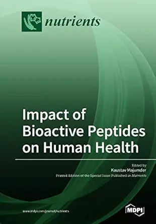 impact of bioactive peptides on human health 1st edition kaustav majumber 3038976202, 978-3038976202