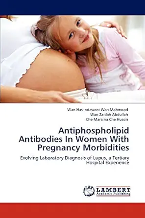 antiphospholipid antibodies in women with pregnancy morbidities evolving laboratory diagnosis of lupus a