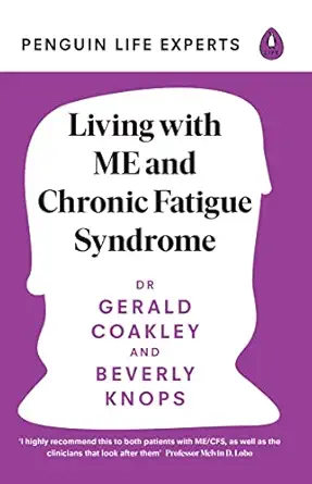 living with chronic fatigue 1st edition gerald coakley ,beverly knops 0241557216, 978-0241557211