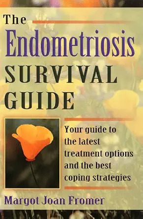 the endometriosis survival guide your guide to the latest treatment options and the best coping strategies