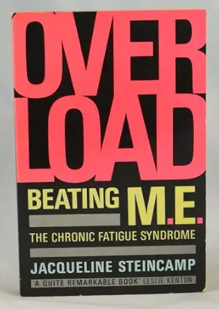 overload beating m e the chronic fatigue syndrome 1st edition jacqueline steincamp 0006374786, 978-0006374787