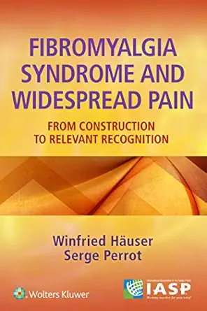 fibromyalgia syndrome and widespread pain from construction to relevant recognition 1st edition winfried haa