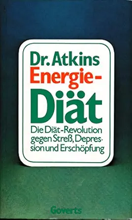 dr atkins energie dia t die dia t revolution gegen strea depression und erscha pfung 1st edition robert c