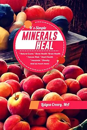 its simple minerals heal natural cures bone health brain health cancer risk hearth health insomnia obesity