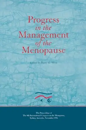 progress in the management of the menopause proceedings of the 8th international congress on the menopause