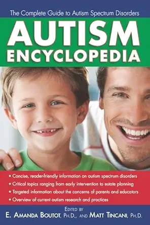 autism encyclopedia the complete guide to autism spectrum disorders 1st edition ph d boutot, e amanda ,ph d