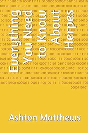 everything you need to know about herpes 1st edition ashton matthews 1522013490, 978-1522013495