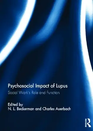 psychosocial impact of lupus social works role and function 1st edition n beckerman ,charles auerbach