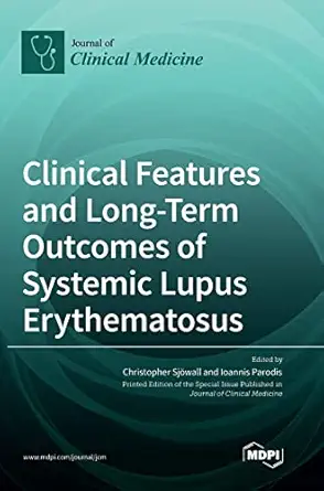 clinical features and long term outcomes of systemic lupus erythematosus 1st edition christopher sja wall