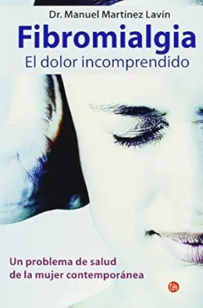 fibromialga a el dolor incomprendido 1st edition manuel marta nez lavin 6071125774, 978-6071125774
