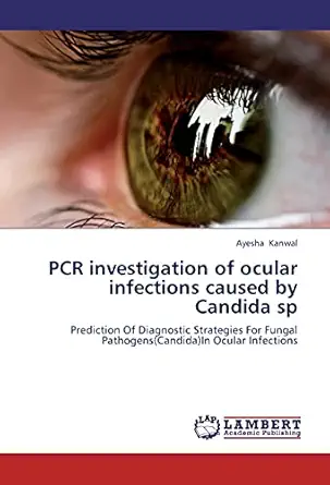 pcr investigation of ocular infections caused by candida sp prediction of diagnostic strategies for fungal
