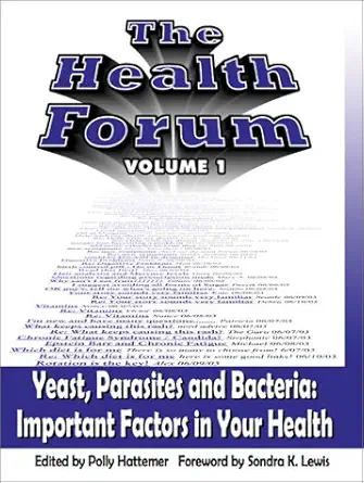the health forum yeast parasites and bacteria 1st edition polly hattemer 0971987602, 978-0971987609