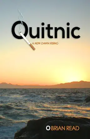 quitnic a new dawn rising a quit smoking guide 1st edition brian read 0620569999, 978-0620569996