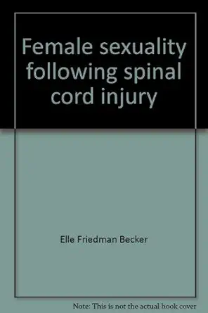 female sexuality following spinal cord injury 1st edition elle friedman becker 0915708078, 978-0915708079