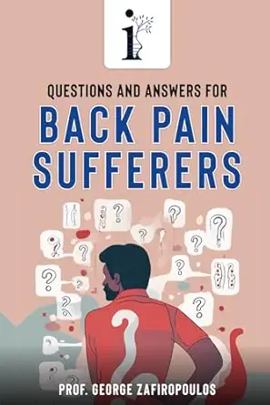 questions and answers for back pain sufferers 1st edition prof george zafiropoulos 106867377x, 978-1068673771