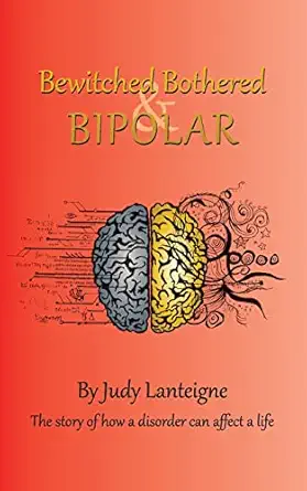 bewitched bothered and bipolar 1st edition judy lanteigne 1803690534, 978-1803690537