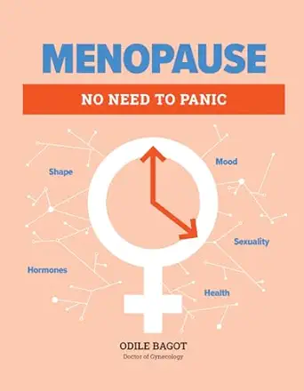 menopause no need to panic 1st edition dr odile bagot 0228103215, 978-0228103219