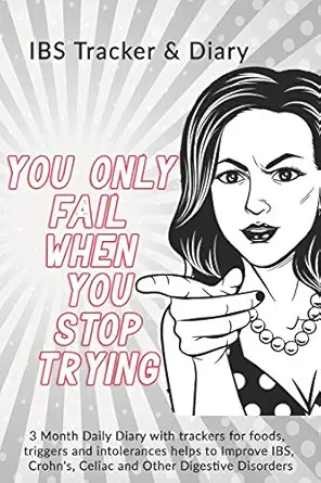 you only fail when you stop trying ibs tracker and diary 3 month daily diary with trackers for foods triggers