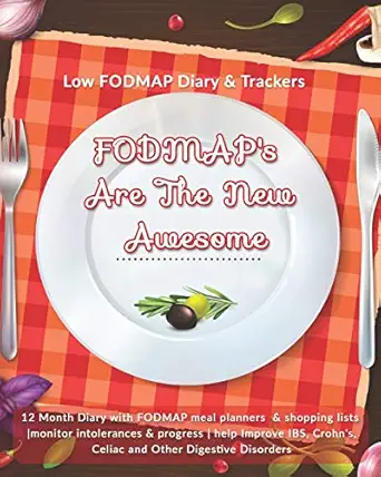 fodmaps are the new awesome fodmap diary and trackers 12 month diary with fodmap meal planners and shopping