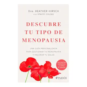 descubre tu tipo de menopausia una gua a personalizada para gestionar tu menopausia y mejorar tu salud /