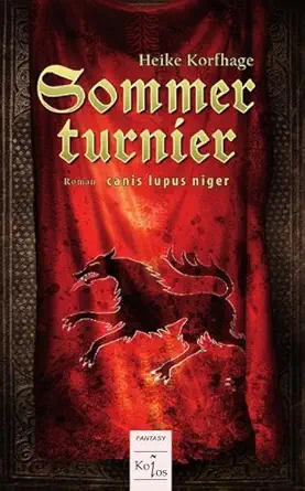 canis lupus niger / sommerturnier 1st edition heike korfhage 3902837020, 978-3902837028