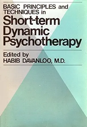 basic principles and techniques in short term dynamic psychotherapy 1st edition habib davanloo 0893350338,