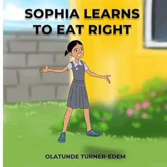 sophia learns to eat right 1st edition olatunde turner edem 9787675693, 978-9787675694