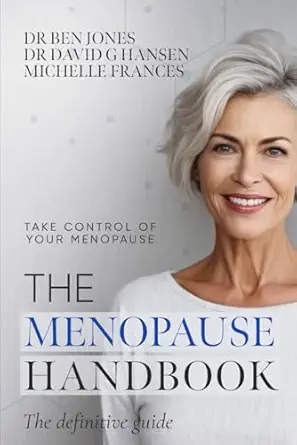 the menopause handbook the definitive guide take control of your menopause 1st edition ben jones ,david g