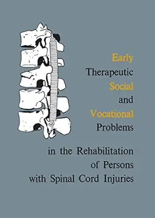 early therapeutic social and vocational problems in the rehabilitation of persons with spinal cord injuries