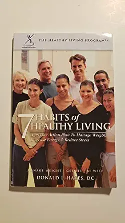 7 habits of healthy living a 90 day action plan to manage weight increase energy and reduce stress 1st